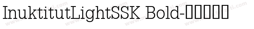 InuktitutLightSSK Bold字体转换